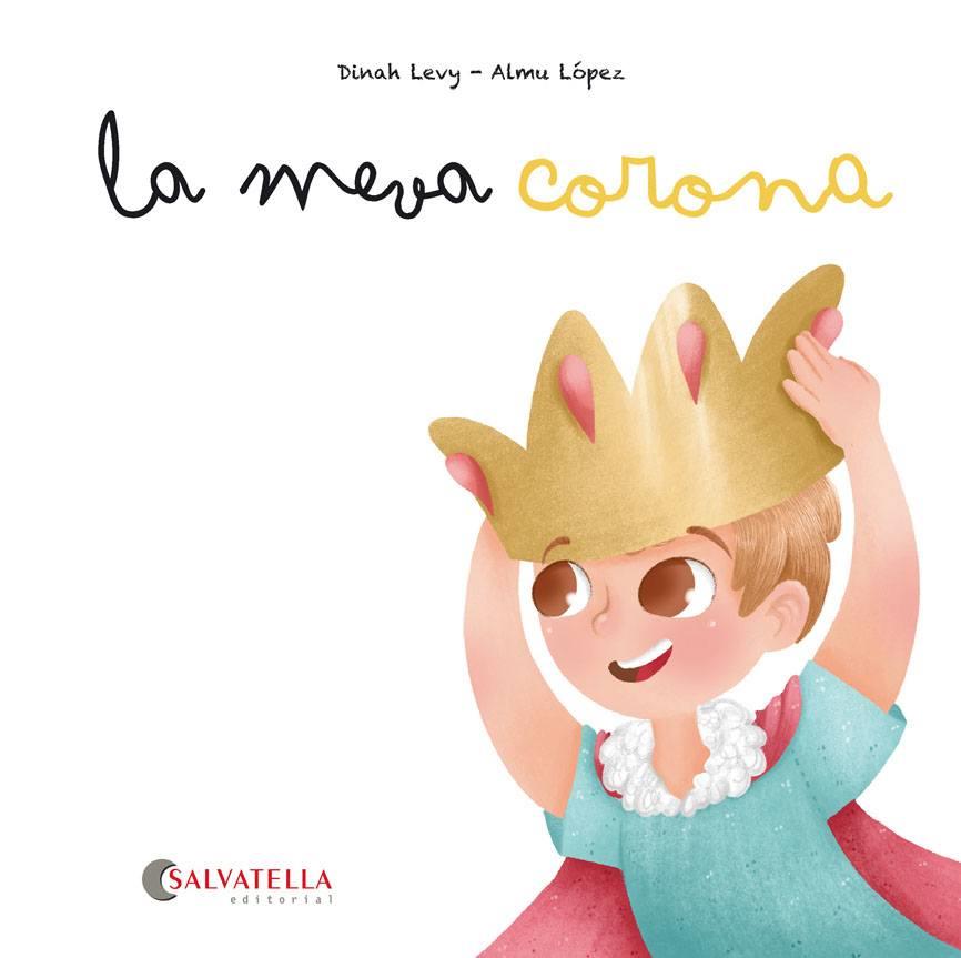 LA MEVA CORONA | 9788417841386 | LEVY CURIEL, DINAH | Galatea Llibres | Llibreria online de Reus, Tarragona | Comprar llibres en català i castellà online