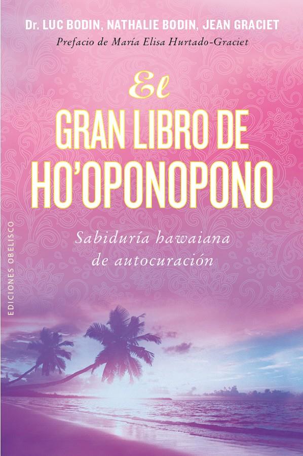 EL GRAN LIBRO DE HO'OPONOPONO | 9788416192847 | BODIN, LUC/BODIN, NATHALIE/GRACIET, JEAN | Galatea Llibres | Llibreria online de Reus, Tarragona | Comprar llibres en català i castellà online