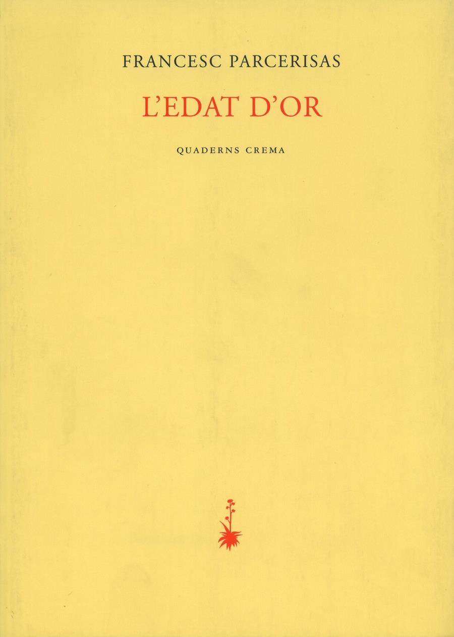 EDAT D'OR, L' | 9788485704316 | PARCERISAS, FRANCESC | Galatea Llibres | Librería online de Reus, Tarragona | Comprar libros en catalán y castellano online