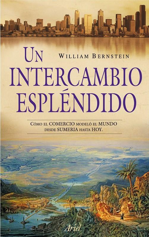 INTERCAMBIO ESPLÉNDIDO, UN | 9788434469020 | BERNSTEIN, WILLIAM | Galatea Llibres | Llibreria online de Reus, Tarragona | Comprar llibres en català i castellà online