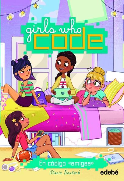 EN CÓDIGO AMIGAS. GIRL WHO CODE 1 | 9788468345505 | DEUTSCH, STACIA | Galatea Llibres | Llibreria online de Reus, Tarragona | Comprar llibres en català i castellà online