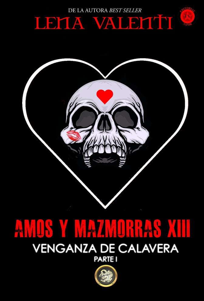 AMOS Y MAZMORRAS 13. VENGANZA DE CALAVERA 1 | 9788494984679 | VALENTI, LENA | Galatea Llibres | Llibreria online de Reus, Tarragona | Comprar llibres en català i castellà online