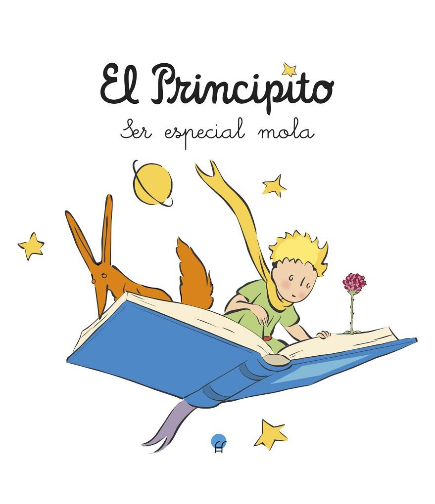 EL PRINCIPITO. SER ESPECIAL MOLA | 9788419472885 | SAINT-EXUPÉRY, ANTOINE DE | Galatea Llibres | Librería online de Reus, Tarragona | Comprar libros en catalán y castellano online