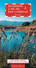 EXCURSIONS A PEU PEL BAIX LLOBREGAT | 9788497910538 | SIERRA I ROURA, JORDI/SANS I FORÉS, MIQUEL JULIÀ | Galatea Llibres | Librería online de Reus, Tarragona | Comprar libros en catalán y castellano online