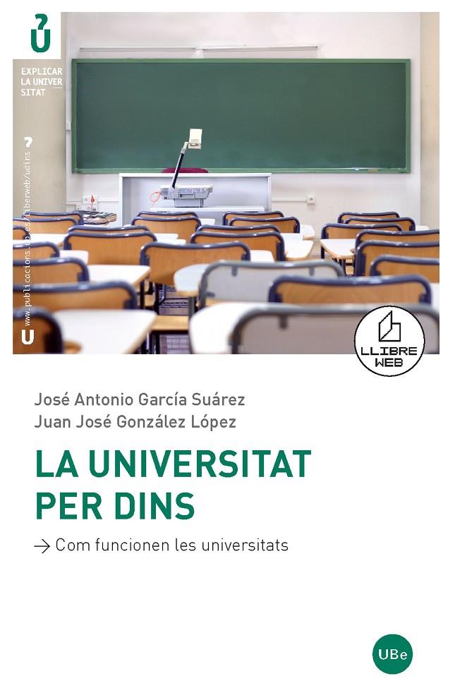 UNIVERSITAT PER DINS, LA | 9788447532957 | GARCIA, JOSE ANT. | Galatea Llibres | Llibreria online de Reus, Tarragona | Comprar llibres en català i castellà online