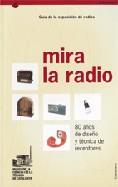 MIRA LA RADIO GUIA DE LA EXPOSICION | 9788439368274 | CAMPI I VALLS, ISABEL/GIBERT I PALUZIE, ROMÀ | Galatea Llibres | Llibreria online de Reus, Tarragona | Comprar llibres en català i castellà online