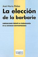 ELECCION DE LA BARBARIE, LA | 9788483108031 | RIDAO, JOSE MARIA | Galatea Llibres | Librería online de Reus, Tarragona | Comprar libros en catalán y castellano online