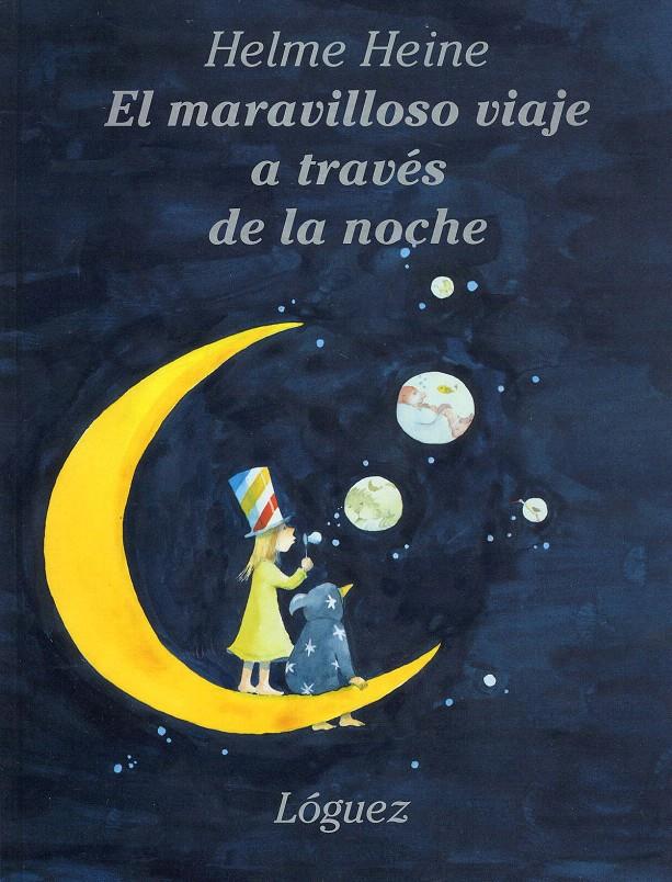 MARAVILLOSO VIAJE ATRAVES DE LA NOCHE,EL | 9788485334629 | HEINE,HELME | Galatea Llibres | Llibreria online de Reus, Tarragona | Comprar llibres en català i castellà online