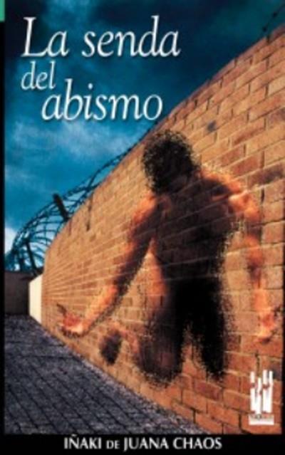 LA SENDA DEL ABISMO | 9788481362237 | DE JUANA CHAOS, IÑAKI | Galatea Llibres | Llibreria online de Reus, Tarragona | Comprar llibres en català i castellà online