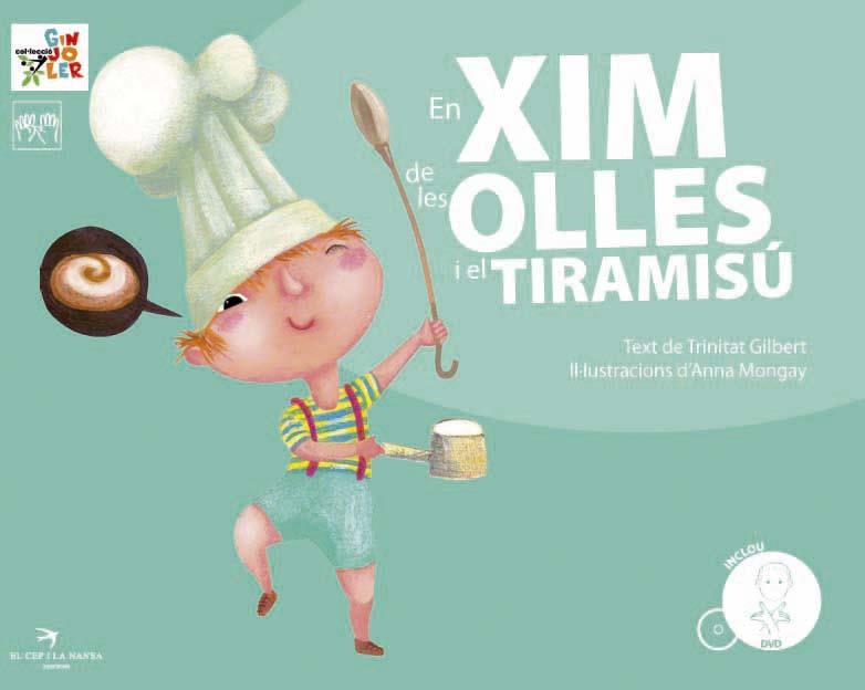 XIM DE LES OLLES I EL TIRAMISÚ, EN (+ CD) | 9788492745197 | GILBERT, TRINITAT / MONGAY, ANNA (IL.) | Galatea Llibres | Llibreria online de Reus, Tarragona | Comprar llibres en català i castellà online