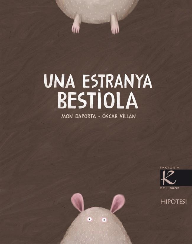 ESTRANYA BESTIOLA, UNA | 9788493746940 | DAPORTA, MON | Galatea Llibres | Llibreria online de Reus, Tarragona | Comprar llibres en català i castellà online