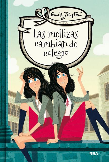 SANTA CLARA 1. LAS MELLIZAS CAMBIAN DE COLEGIO | 9788427206779 | BLYTON, ENID | Galatea Llibres | Llibreria online de Reus, Tarragona | Comprar llibres en català i castellà online