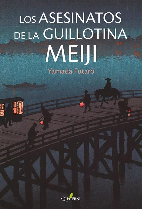 LOS ASESINATOS DE LA GUILLOTINA MEIJI | 9788412821628 | FUTARO, YAMADA | Galatea Llibres | Llibreria online de Reus, Tarragona | Comprar llibres en català i castellà online