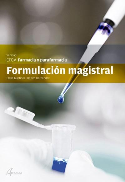 FORMULACION MAGISTRAL | 9788415309475 | B. HERNANDEZ, E. MARTíNEZ | Galatea Llibres | Llibreria online de Reus, Tarragona | Comprar llibres en català i castellà online