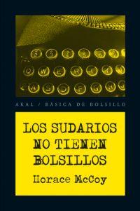 SUDARIOS NO TIENEN BOLSILLOS, LOS | 9788446028420 | MCCOY, HORACE | Galatea Llibres | Llibreria online de Reus, Tarragona | Comprar llibres en català i castellà online