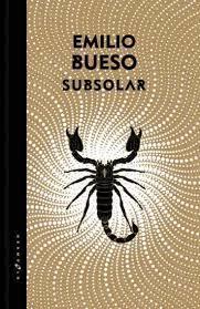 SUBSOLAR 3. LOS OJOS BIZCOS DEL SOL. ORO FIRMADA NUMERADA | 9788417507626 | BUESO, EMILIO | Galatea Llibres | Librería online de Reus, Tarragona | Comprar libros en catalán y castellano online