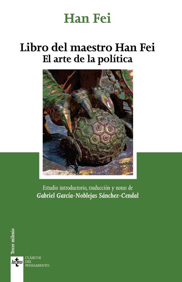 LIBRO DEL MAESTRO HAN FEI. EL ARTE DE LA POLÍTICA | 9788430987665 | FEI, HAN | Galatea Llibres | Llibreria online de Reus, Tarragona | Comprar llibres en català i castellà online