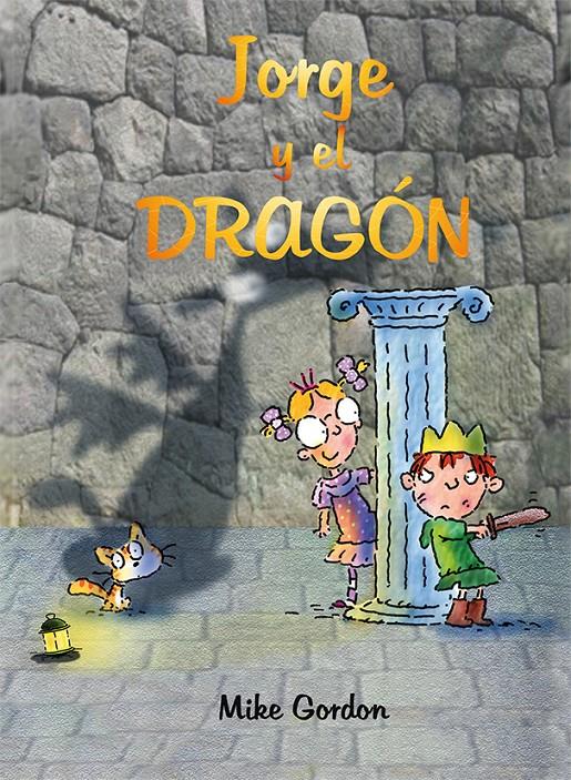 JORGE Y EL DRAGÓN | 9788416117932 | GORDON, MIKE | Galatea Llibres | Llibreria online de Reus, Tarragona | Comprar llibres en català i castellà online