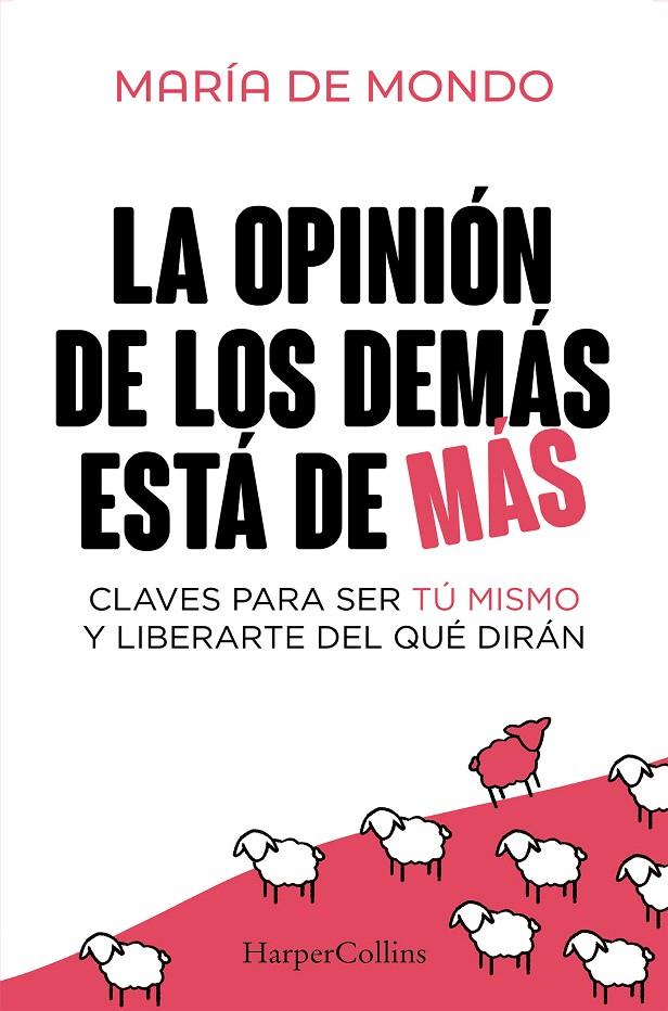 LA OPINIÓN DE LOS DEMÁS ESTÁ DE MÁS | 9788410640757 | DE MONDO, MARÍA | Galatea Llibres | Llibreria online de Reus, Tarragona | Comprar llibres en català i castellà online