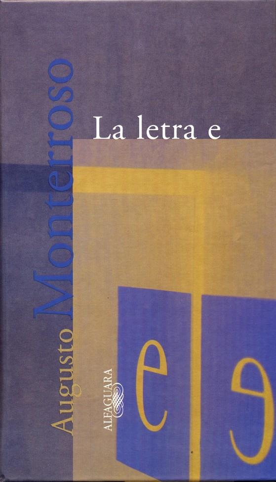 LETRA E, LA | 9788420429267 | MONTERROSO, AUGUSTO | Galatea Llibres | Llibreria online de Reus, Tarragona | Comprar llibres en català i castellà online