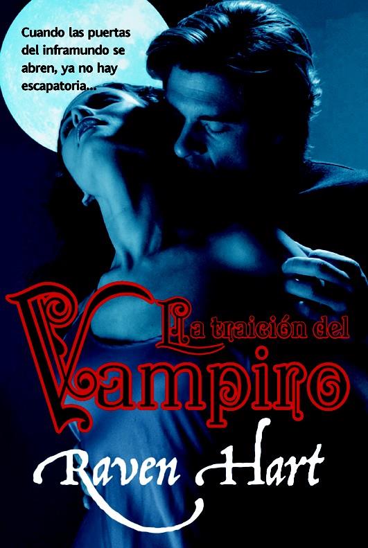 TRAICION DEL VAMPIRO | 9788498007138 | HART, RAVEN | Galatea Llibres | Llibreria online de Reus, Tarragona | Comprar llibres en català i castellà online