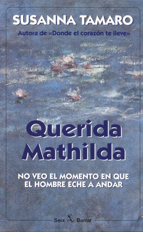 QUERIDA MATHILDA | 9788432247903 | TAMARO, SUSANNA | Galatea Llibres | Librería online de Reus, Tarragona | Comprar libros en catalán y castellano online