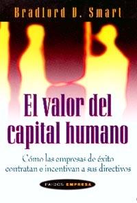 VALOR DEL CAPITAL HUMANO, EL | 9788449310317 | SMART, B.D. | Galatea Llibres | Llibreria online de Reus, Tarragona | Comprar llibres en català i castellà online