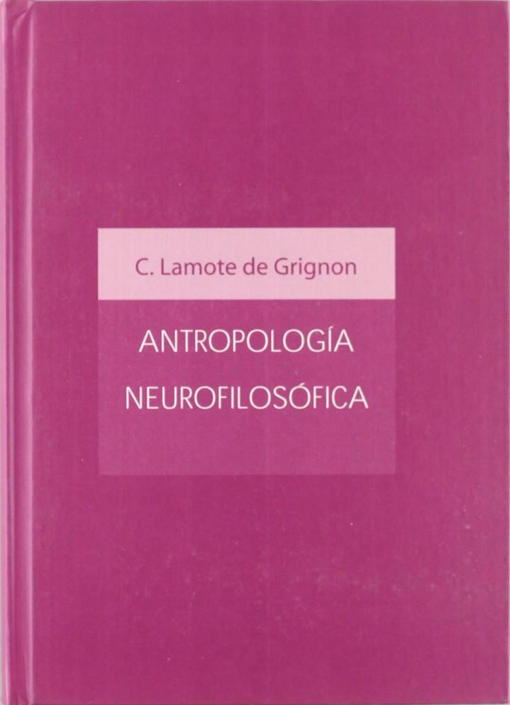 ANTROPOLOGIA NEUROFILOSOFICA | 9788429155570 | LAMOTE DE GRIGNON, C. | Galatea Llibres | Llibreria online de Reus, Tarragona | Comprar llibres en català i castellà online