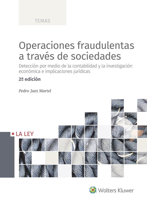 OPERACIONES FRAUDULENTAS A TRAVÉS DE SOCIEDADES (2.ª EDICIÓN) | 9788490203910 | JUEZ MARTEL, PEDRO | Galatea Llibres | Llibreria online de Reus, Tarragona | Comprar llibres en català i castellà online