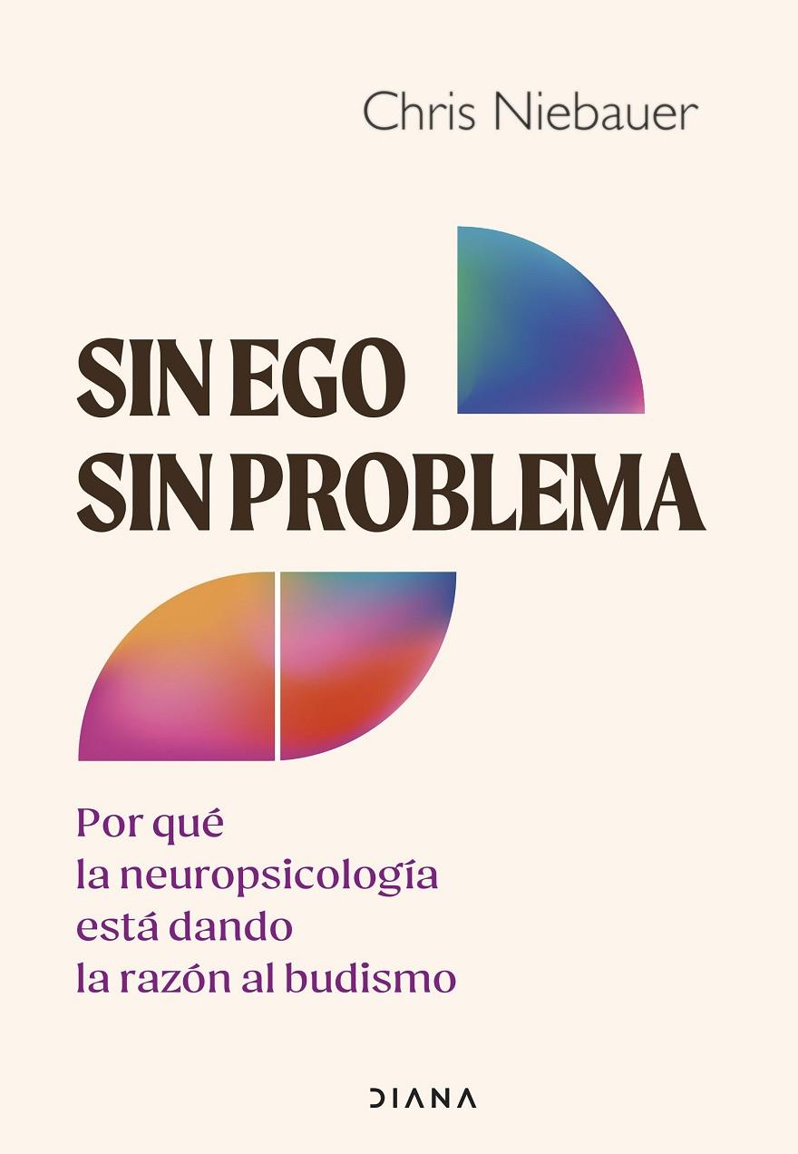 SIN EGO, SIN PROBLEMA | 9788411192125 | NIEBAUER, CHRIS | Galatea Llibres | Librería online de Reus, Tarragona | Comprar libros en catalán y castellano online