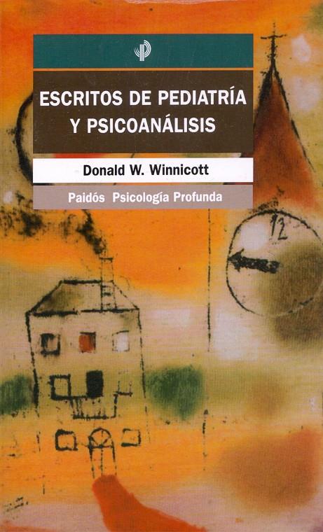 ESCRITOS DE PEDIATRIA Y PSICOANALISIS | 9788449304538 | WINNICOTT, DONALD W. | Galatea Llibres | Llibreria online de Reus, Tarragona | Comprar llibres en català i castellà online