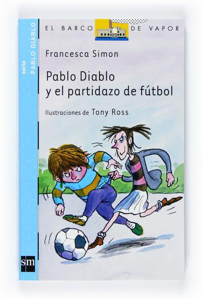 PABLO DIABLO Y EL PARTIDAZO DE FUTBOL | 9788467524314 | SIMON, FRANCESCA (1955- ) | Galatea Llibres | Librería online de Reus, Tarragona | Comprar libros en catalán y castellano online