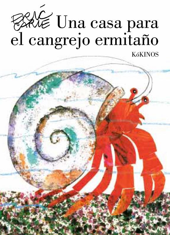 UNA CASA PARA EL CANGREJO ERMITAÑO | 9788492750894 | CARLE, ERIC | Galatea Llibres | Llibreria online de Reus, Tarragona | Comprar llibres en català i castellà online