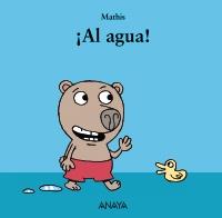 AL AGUA! | 9788467829051 | MATHIS | Galatea Llibres | Librería online de Reus, Tarragona | Comprar libros en catalán y castellano online