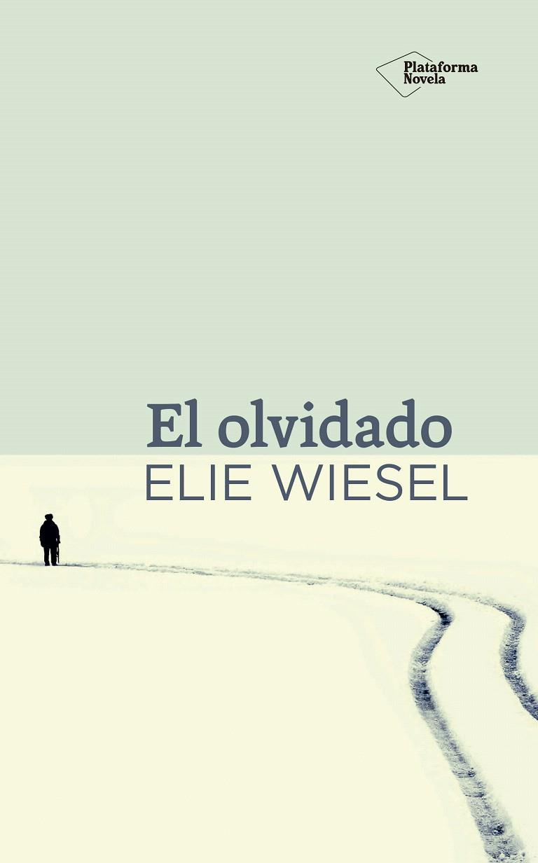 EL OLVIDADO | 9788416256624 | WIESEL, ELIE | Galatea Llibres | Llibreria online de Reus, Tarragona | Comprar llibres en català i castellà online