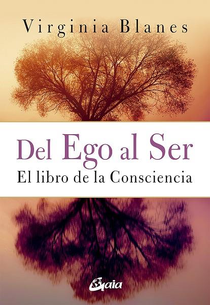 DEL EGO AL SER | 9788484458524 | BLANES ARAGÓN, VIRGINIA | Galatea Llibres | Llibreria online de Reus, Tarragona | Comprar llibres en català i castellà online