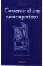 CONSERVAR EL ARTE CONTEMPORANEO | 9788496431003 | RIGHI, LIDIA | Galatea Llibres | Llibreria online de Reus, Tarragona | Comprar llibres en català i castellà online