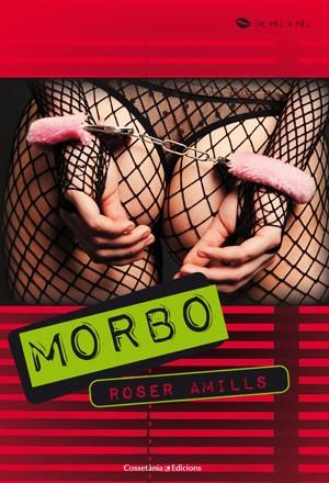 MORBO | 9788415456001 | AMILLS BABILONI, ROSER | Galatea Llibres | Llibreria online de Reus, Tarragona | Comprar llibres en català i castellà online