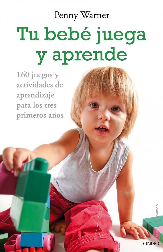 TU BEBE JUEGA Y APRENDE | 9788497544955 | WARNER, PENNY | Galatea Llibres | Librería online de Reus, Tarragona | Comprar libros en catalán y castellano online