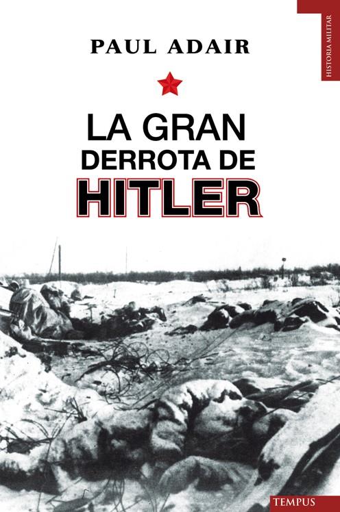 LA GRAN DERROTA DE HITLER | 9788492567416 | ADAIR, PAUL | Galatea Llibres | Llibreria online de Reus, Tarragona | Comprar llibres en català i castellà online