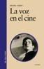 VOZ EN EL CINE, LA | 9788437621210 | CHION, MICHEL | Galatea Llibres | Llibreria online de Reus, Tarragona | Comprar llibres en català i castellà online