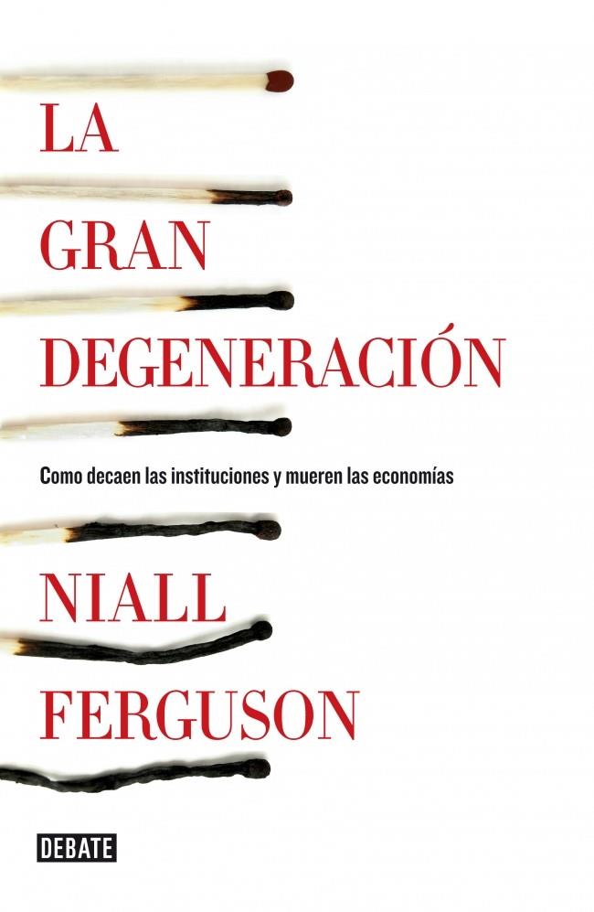 LA GRAN DEGENERACIÓN | 9788499922744 | FERGUSON, NIALL | Galatea Llibres | Llibreria online de Reus, Tarragona | Comprar llibres en català i castellà online