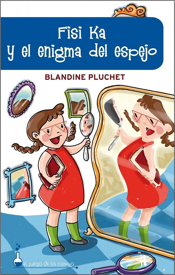 FISI KA Y EL ENIGMA DEL ESPEJO | 9788497543392 | PLUCHET, BLANDINE | Galatea Llibres | Librería online de Reus, Tarragona | Comprar libros en catalán y castellano online