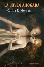 LA JOVEN AHOGADA | 9788477027669 | KIERNAN, CAITLÍN R. | Galatea Llibres | Llibreria online de Reus, Tarragona | Comprar llibres en català i castellà online