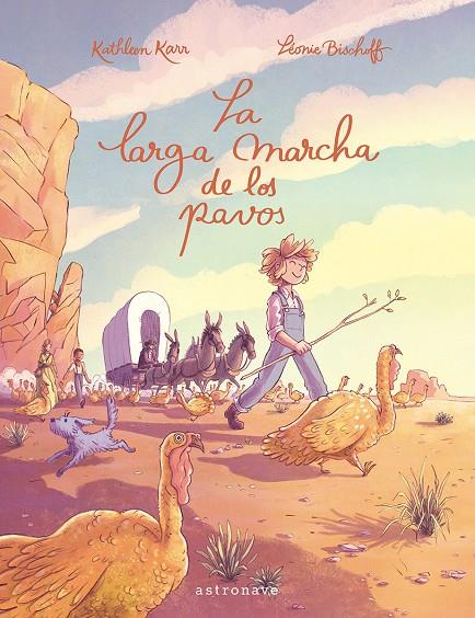 LA LARGA MARCHA DE LOS PAVOS | 9788467967616 | BISCHOFF, LÉONIE/KARR, KATHLEEN | Galatea Llibres | Librería online de Reus, Tarragona | Comprar libros en catalán y castellano online