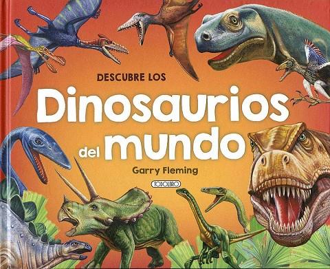 DESCUBRE LOS DINOSAURIOS DEL MUNDO | 9788417489229 | FLEMING, GARRY | Galatea Llibres | Librería online de Reus, Tarragona | Comprar libros en catalán y castellano online