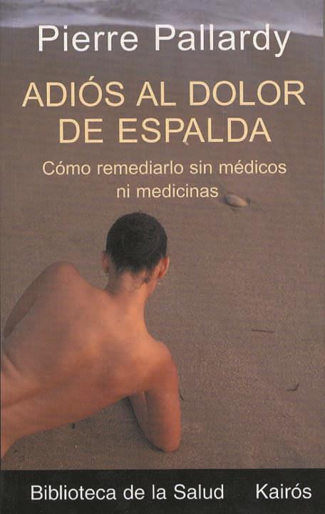 ADIOS AL DOLOR DE ESPALDA | 9788472455436 | PALLARDY, PIERRE | Galatea Llibres | Llibreria online de Reus, Tarragona | Comprar llibres en català i castellà online