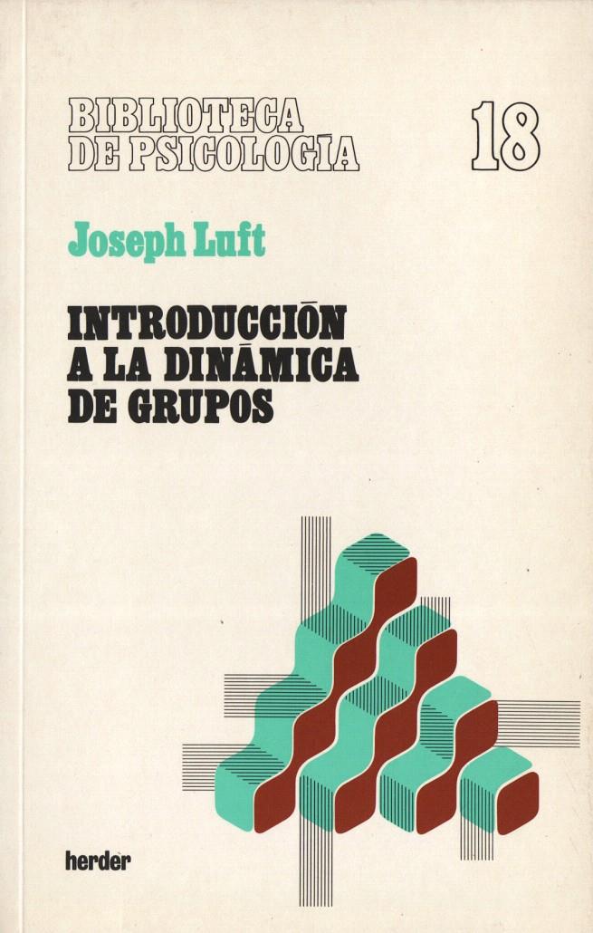 INTRODUCCION A LA DINAMICA DE GRUPOS | 9788425408342 | LUFT,JOSEPH | Galatea Llibres | Llibreria online de Reus, Tarragona | Comprar llibres en català i castellà online