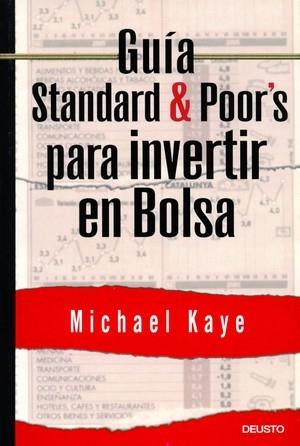 GUIA STANDARD & POOR'S PARA INVEERTIR EN BOLSA | 9788423424382 | KAYE, MICHAEL | Galatea Llibres | Librería online de Reus, Tarragona | Comprar libros en catalán y castellano online