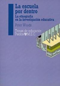 ESCUELA POR DENTRO, LA. LA ETNOGRAFIA EN LA INVES | 9788475094427 | WOODS, PETER | Galatea Llibres | Llibreria online de Reus, Tarragona | Comprar llibres en català i castellà online